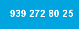 939 272 80 25